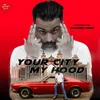 About Your City My Hood Song